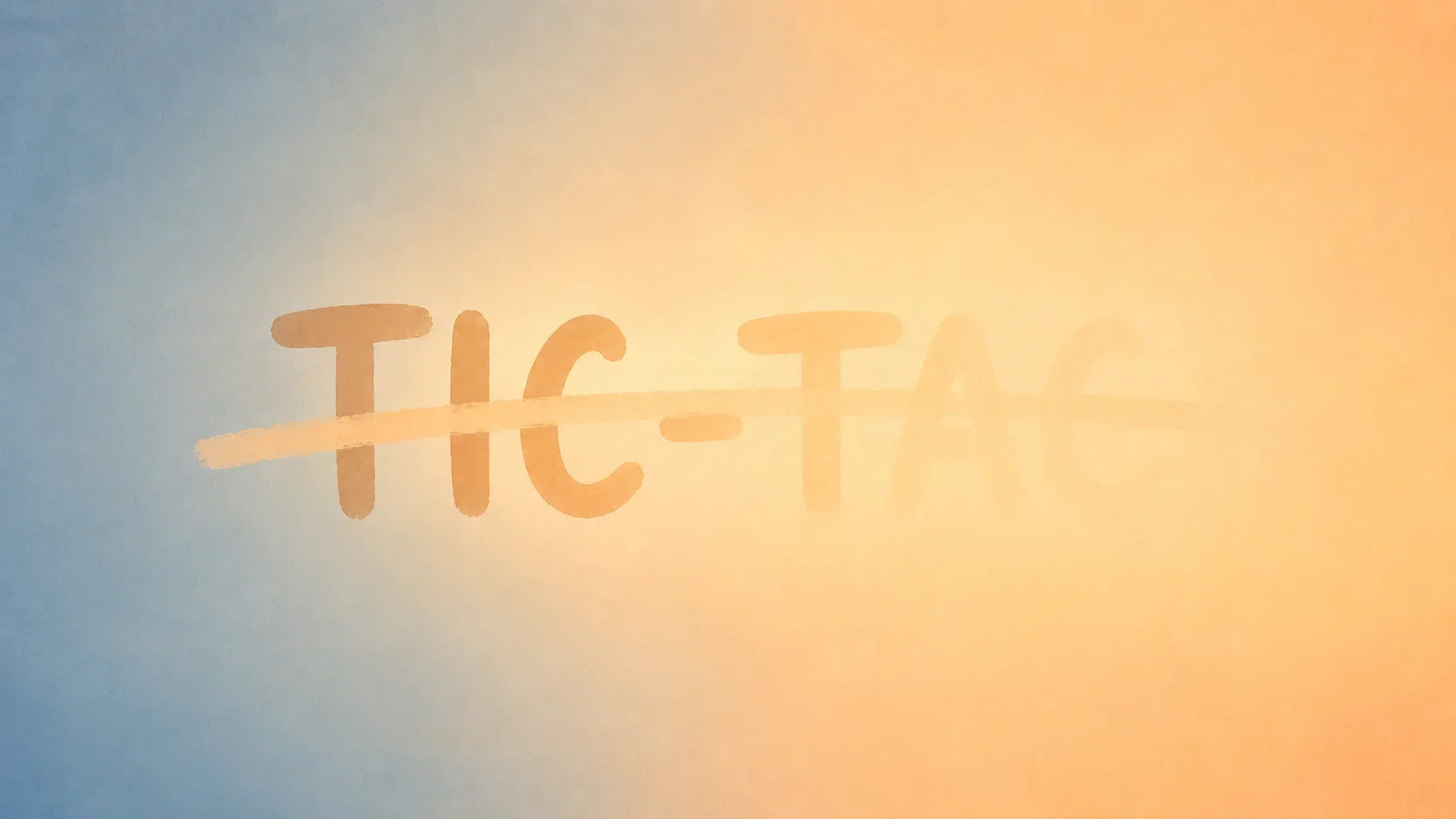 Illustration minimaliste montrant l'inscription « TIC-TAC » barrée d'un trait horizontal sur un fond en dégradé doux du bleu au orange chaleureux, avec la fin du mot qui s'estompe dans la lumière. Image