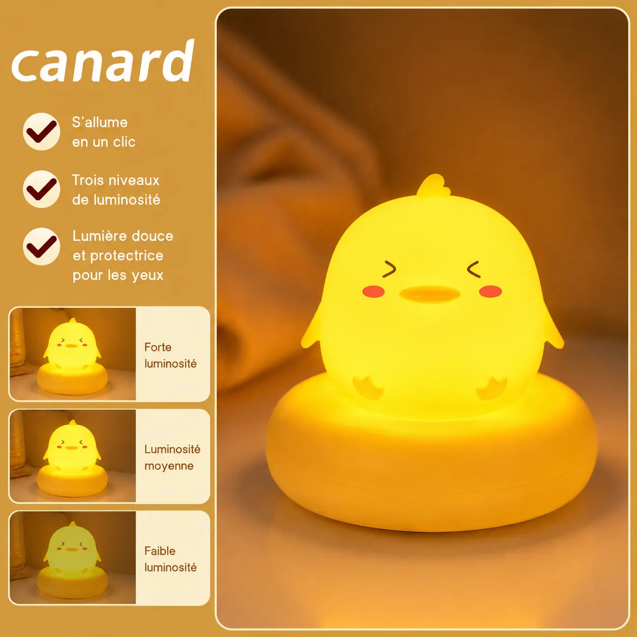 Infographie en français présentant les caractéristiques d'une veilleuse canard jaune allumée sur son socle circulaire assorti. Sur la gauche, la liste mentionne : "S'allume en un clic", "Trois niveaux de luminosité", et "Lumière douce et protectrice pour les yeux". En dessous, trois vignettes illustrent les différents réglages d'intensité de la lampe : forte luminosité, luminosité moyenne, et faible luminosité.