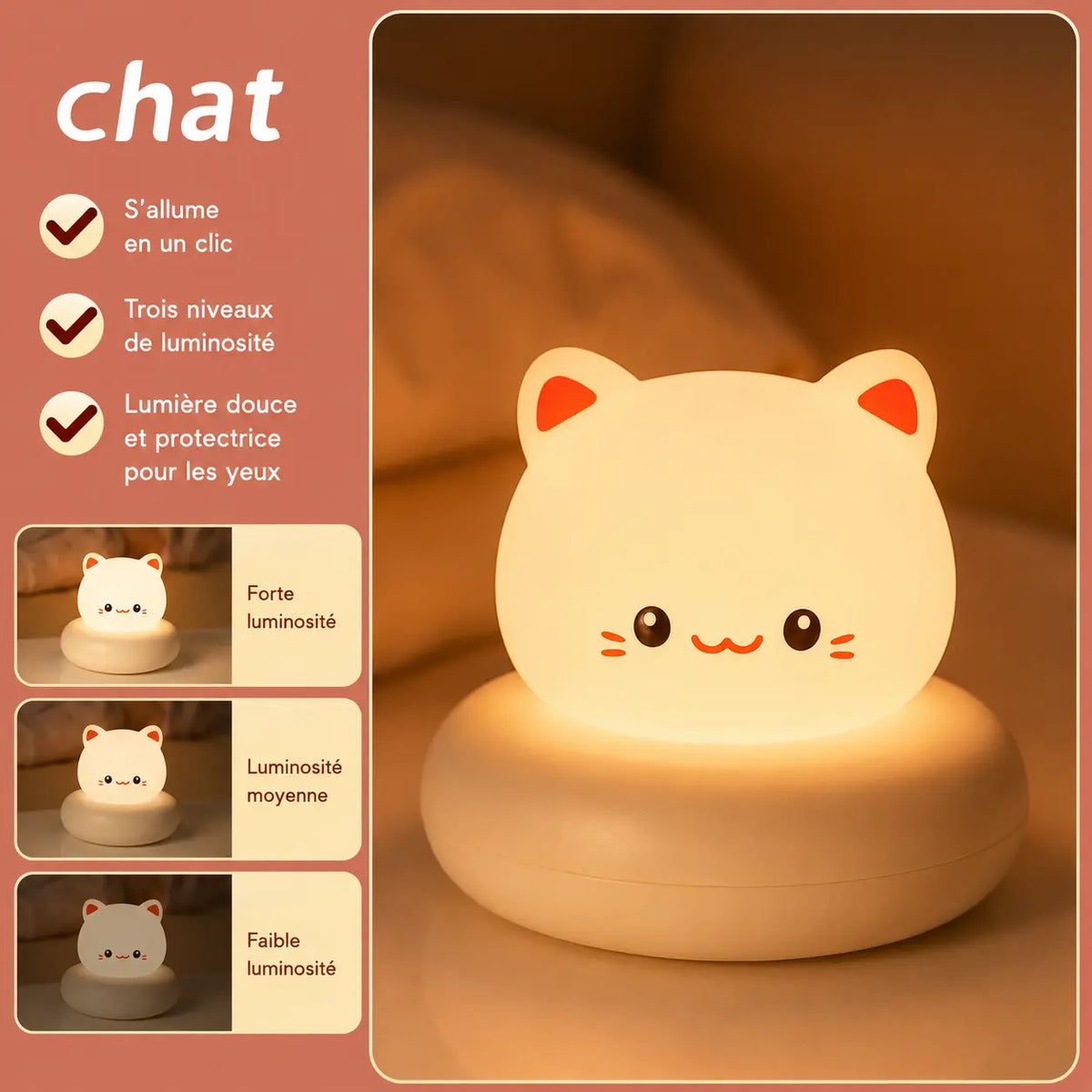 Infographie en français présentant les caractéristiques d'une veilleuse chat blanche allumée sur son socle circulaire de couleur crème. Sur la gauche, la liste mentionne : "S'allume en un clic", "Trois niveaux de luminosité", et "Lumière douce et protectrice pour les yeux". En dessous, trois vignettes illustrent les différents réglages d'intensité de la lampe : forte luminosité, luminosité moyenne, et faible luminosité.